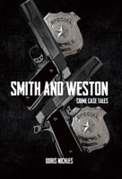 Smith and Weston: Crime Case Tales 022886934X Book Cover