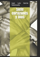Siete corazones y Dios B09BKJPKKQ Book Cover