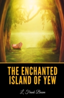 The Enchanted Island of Yew 1978191545 Book Cover