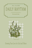 Daily Rhythm (April–June 2020): Devotional Guide B086PMZJHJ Book Cover