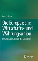 Die Europäische Wirtschafts- und Währungsunion: Ihr Umbau im Zeichen der Solidarität 3662639912 Book Cover