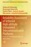 Reliability Assessment of Tethered High-Altitude Unmanned Telecommunication Platforms : K-Out-of-n Reliability Models and Applications 9819994470 Book Cover