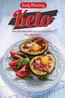Early Morning Keto: Keto Breakfast Recipes for Early Risers 1723470023 Book Cover