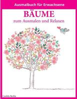 BÄUME - zum Ausmalen und Relaxen: Malbuch für Erwachsene 154053278X Book Cover