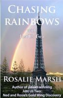 Chasing Rainbows:with Just Us Two 1908302003 Book Cover