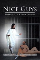 Nice Guys: Experiences of a Prison Chaplain 1098045572 Book Cover