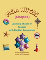 Mga Hugis (Shapes): Learning Shapes in Tagalog with English Translation (Tagalog Edition) 1067035397 Book Cover