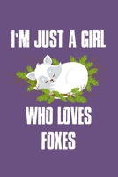 Just a Girl Who Loves Foxes: Foxes Notebook | Cute Gift for Girls and Women (120 Lined Pages, 6" x 9”) 1697137229 Book Cover