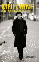 Kieu Chinh - An Artist In Exile (hardcover - bw - Sept 2025 edition) B0FRKXCPLM Book Cover