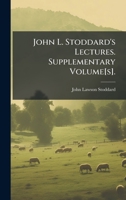 John L. Stoddard's Lectures. Supplementary Volume[s]. 1024613941 Book Cover