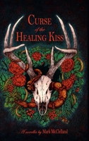 Curse of the Healing Kiss 1794798870 Book Cover