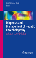 Diagnosis and Management of Hepatic Encephalopathy: A Case-based Guide 3319767976 Book Cover