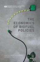 The Economics of Biofuel Policies: Impacts on Price Volatility in Grain and Oilseed Markets 1349490415 Book Cover