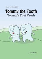 Tommy the Tooth: Tommy's New Friend 0985409819 Book Cover