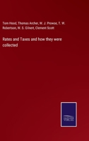 Rates and Taxes and how they were collected 0469432985 Book Cover