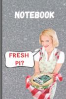 Notebook Fresh Pi?: Raspberry Pi 6x9 120 page lined paperback notebook 1691525235 Book Cover