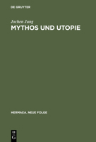 Mythos und Utopie: Darstellungen zur Poetologie und Dichtung Wilhelm Lehmanns 3484150297 Book Cover