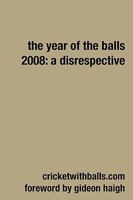 The Year Of The Balls 2008: A Disrespective 1409282392 Book Cover