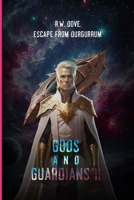 Gods and Guardians II: Escape from Durgurrum 1968973184 Book Cover
