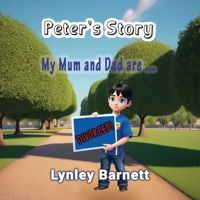 Peter's Story: My Mum and Dad are ... Divorced! 1922727725 Book Cover