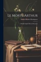 Le Morte Arthur: A Middle English Metrical Romance 1021707279 Book Cover