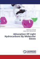 Adsorption Of Light Hydrocarbons By Molecular Sieves 3659361607 Book Cover