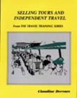 Selling Tours And Independent Travel 0933143613 Book Cover