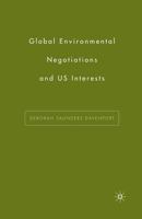 Global Environmental Negotiations and US Interests 1349531847 Book Cover