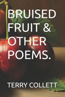BRUISED FRUIT & OTHER POEMS. 1521937664 Book Cover