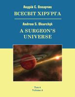 A Surgeon's Universe: Volume 4 1478771461 Book Cover