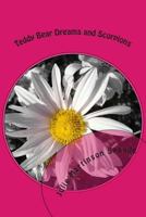 Teddy Bear Dreams and Scorpions 1497393515 Book Cover