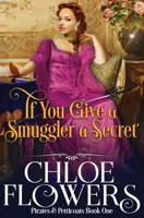 If You Give A Smuggler a Secret 1633039412 Book Cover