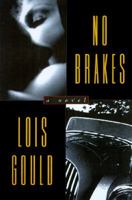 No Brakes: A Novel 0805041176 Book Cover