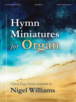 Hymn Miniatures for Organ: Fifteen Easy Service Solutions 0787767972 Book Cover