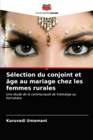 Sélection du conjoint et âge au mariage chez les femmes rurales 620317128X Book Cover