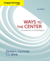 Thomson Advantage Books: Ways to the Center: An Introduction to World Religions 0534521207 Book Cover