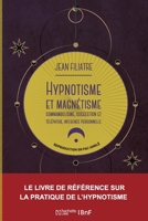 Hypnotisme et magn�tisme, somnambulisme, suggestion et t�l�pathie, influence personnelle 2012556272 Book Cover