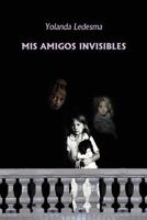 MIS Amigos Invisibles 149215315X Book Cover