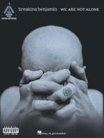 Breaking Benjamin - We Are Not Alone 0634092286 Book Cover