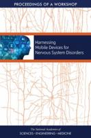 Harnessing Mobile Devices for Nervous System Disorders: Proceedings of a Workshop 030948510X Book Cover