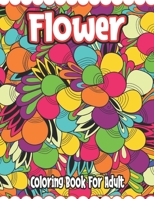 Flower Coloring Book For Adult: 50 Serene Flowers B08T6244LM Book Cover