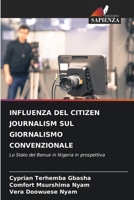 Influenza del Citizen Journalism Sul Giornalismo Convenzionale (Italian Edition) 6208397529 Book Cover