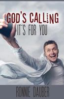 God's Calling: It's For You 0994937016 Book Cover