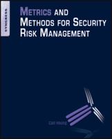 Metrics and Methods for Security Risk Management 1856179788 Book Cover