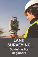 Land Surveying: Guideline For Beginners: Blm Range Technician B08Y4HCHKP Book Cover