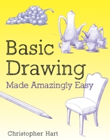 Basic Drawing Made Amazingly Easy 0823082768 Book Cover