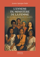 L'ennemi du ministère de la femme: Que les femmes se taisent dans les assemblées B0FX24TZB3 Book Cover