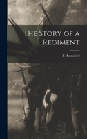 The Story of a Regiment 1017350558 Book Cover