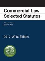 Commercial Law, Selected Statutes, 2017-2018 1683287959 Book Cover