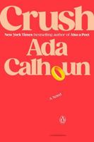 Crush: A Novel 0593832043 Book Cover